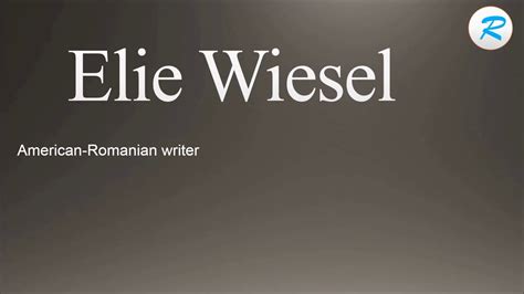 how to pronounce elie wiesel.